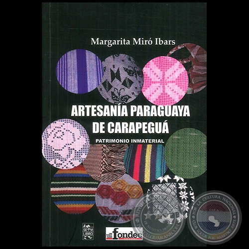 ARTESANÍA PARAGUAYA DE CARAPEGUÁ - Autora: MARGARITA MIRÓ IBARS - Año 2017